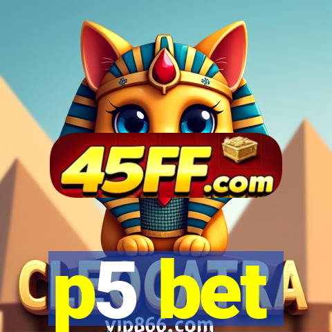 p5 bet